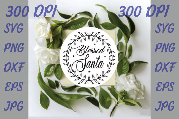 A Blessed Santa Graphics Design for Crafts & Holiday Projects